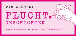 Fluchtgeschichten gesucht